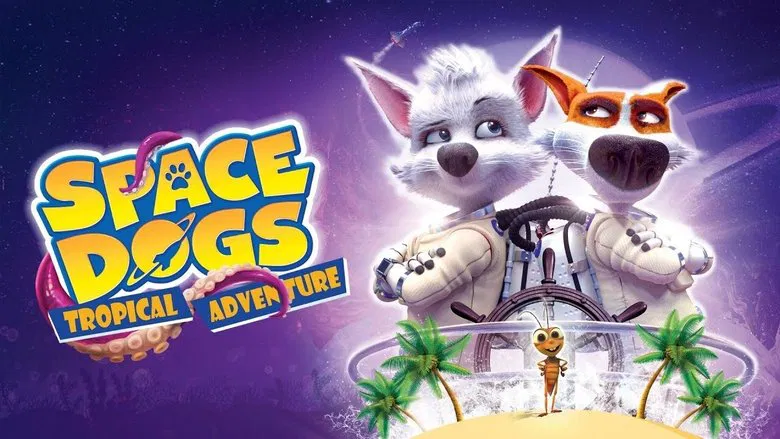 Space.Dogs.Tropical.Adventure.2020.exp